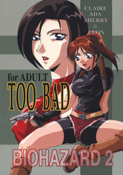(C54) [Dark Water (Mikuni Jiou, Tatsuse Yumino)] Too Bad (Biohazard [Resident Evil])