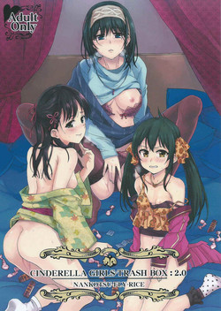 (C87) [Nankotsu Age Rice (kyo1)] CINDERELLA GIRLS TRASH BOX :2.0 (THE IDOLM@STER CINDERELLA GIRLS)